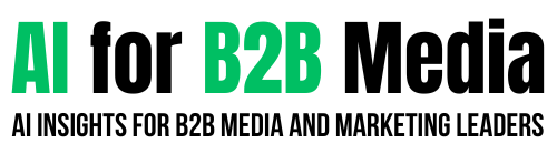 AI for B2B Media